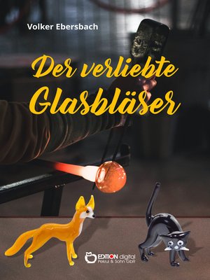 cover image of Der verliebte Glasbläser